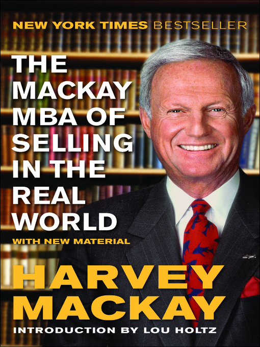 Title details for The Mackay MBA of Selling in the Real World by Harvey Mackay - Available